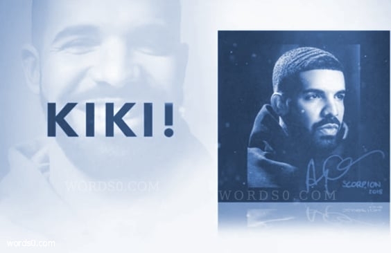 كلمات اغنية كيكي kiki do you love me